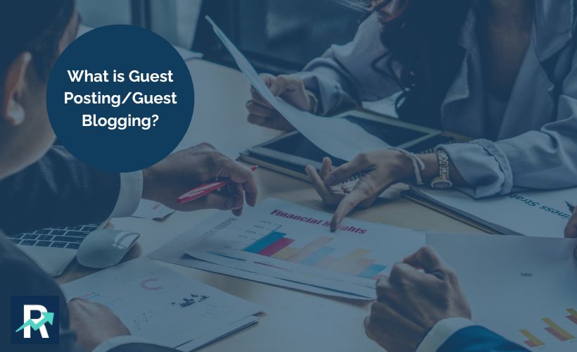 What is Guest Posting/Guest Blogging?