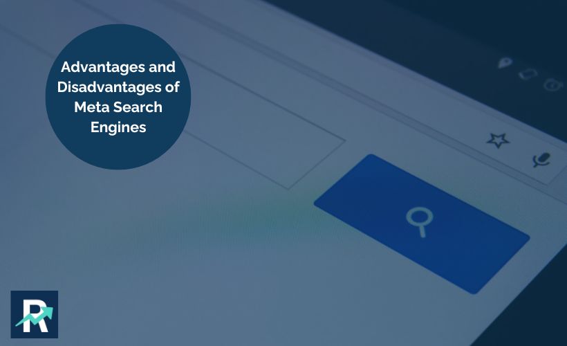 Advantages and Disadvantages of Meta Search Engines