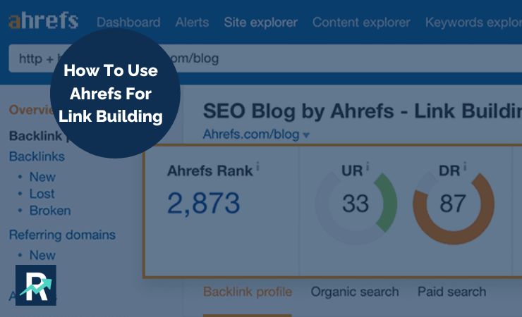 Use Ahrefs For Link Building
